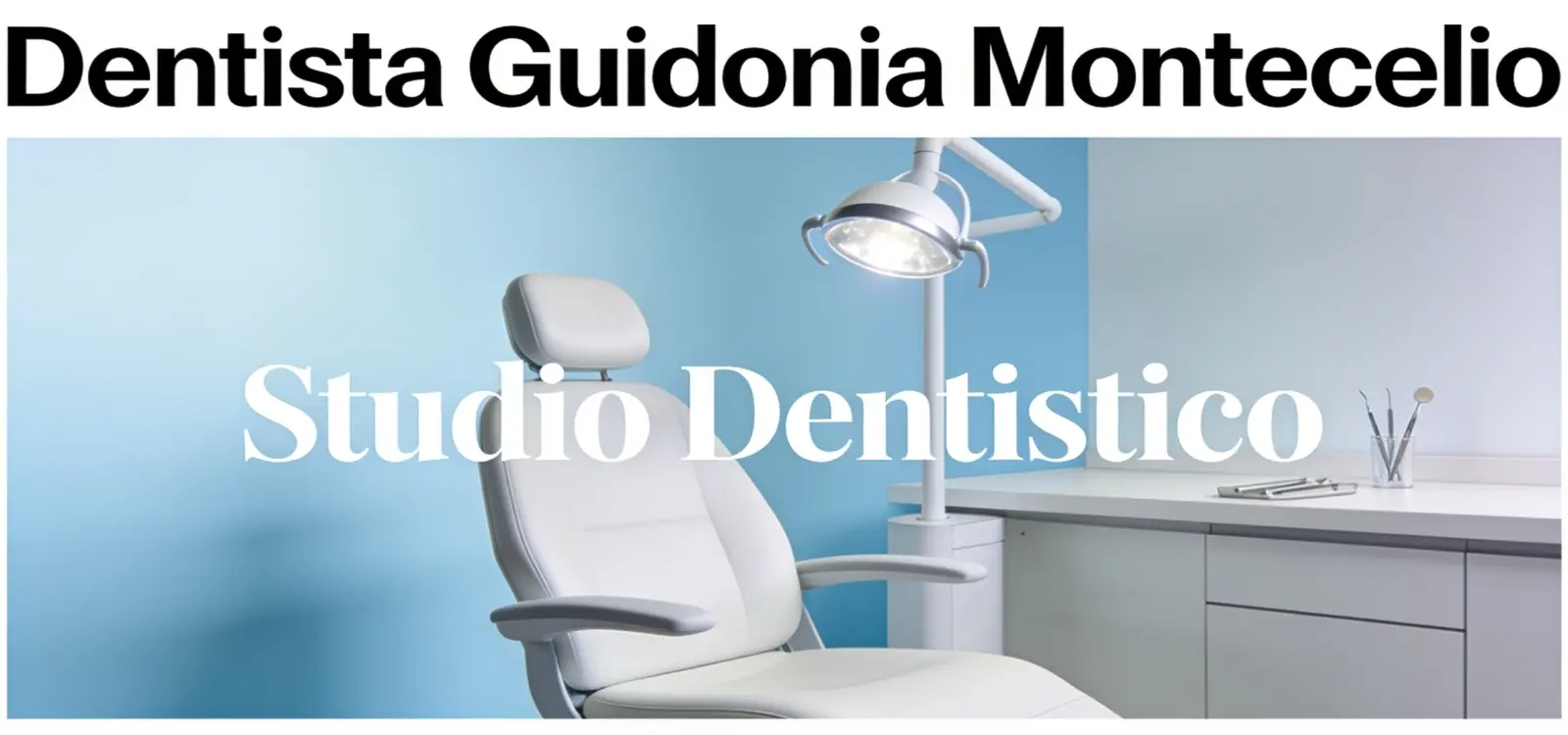 Dentista Guidonia Montecelio Roma